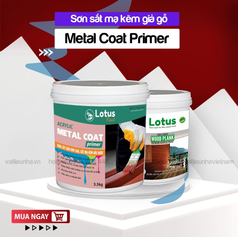 Sơn Sắt Giả Gỗ Lotus Meta Coat Primer – 1 Sơn Lót + 1 Sơn Phủ